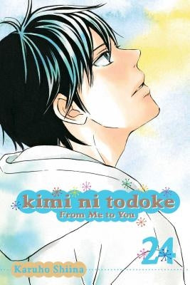 Kimi Ni Todoke: From Me to You, Vol. 24, Volume 24 by Shiina, Karuho
