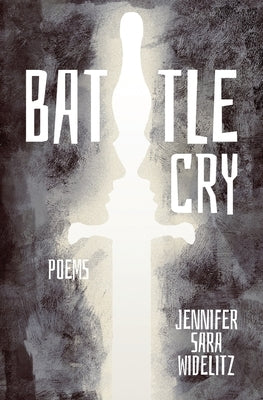 Battle Cry by Widelitz, Jennifer Sara