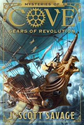 Gears of Revolution, Volume 2 by Savage, J. Scott