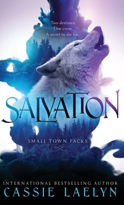Salvation: Wolves of Woodland Falls by Laelyn, Cassie