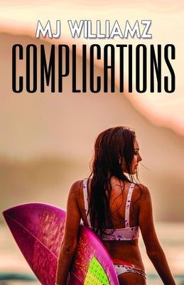 Complications by Williamz, M. J.