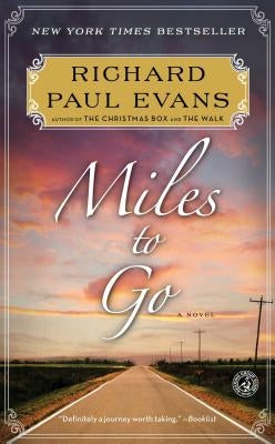 Miles to Go: The Second Journal of the Walk by Evans, Richard Paul