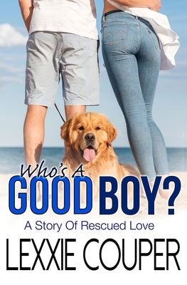 Who's A Good Boy? by Couper, Lexxie