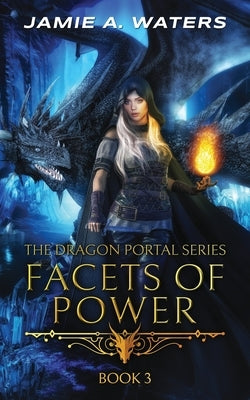 Facets of Power (The Dragon Portal, #3) by Waters, Jamie a.