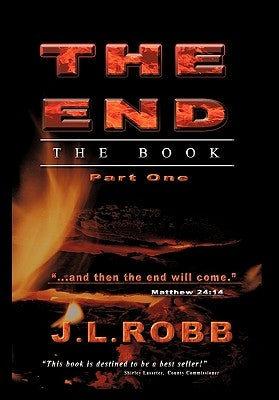The End the Book: Part One by Robb, J. L.