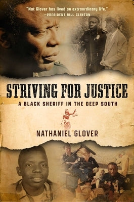 Striving for Justice: A Black Sheriff in the Deep South by Glover, Nat