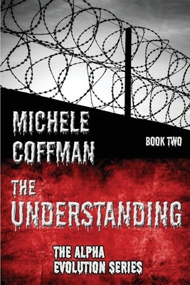 The Understanding: Book Two in The Alpha Evolution Series by Coffman, Michele L.