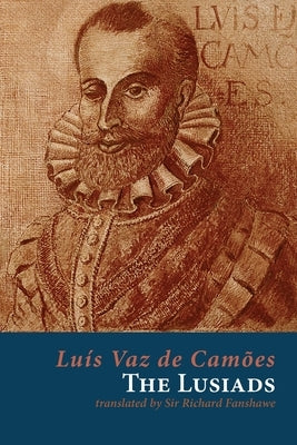 The Lusiads by Camoes, Luis Vaz De