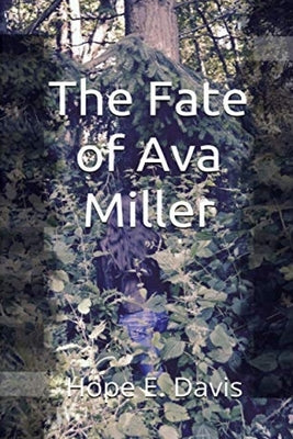 The Fate Of Ava Miller by Davis, Hope E.