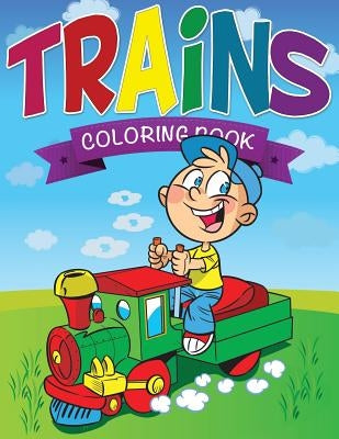 Trains Coloring Book by Speedy Publishing LLC