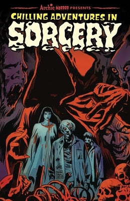 Chilling Adventures in Sorcery by Aguirre-Sacasa, Roberto