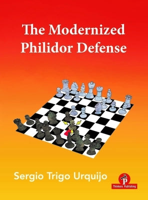 The Modernized Philidor Defense by Trigo Urquijo
