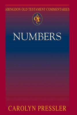 Abingdon Old Testament Commentaries: Numbers by Pressler, Carolyn