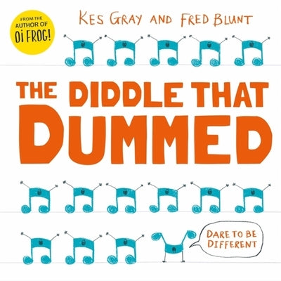The Diddle That Dummed by Gray, Kes