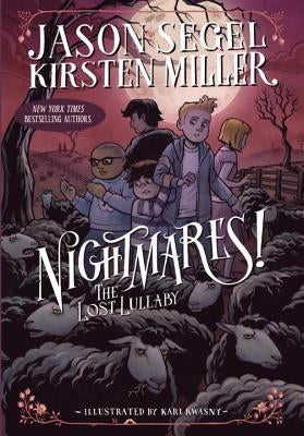 Nightmares! the Lost Lullaby by Segel, Jason