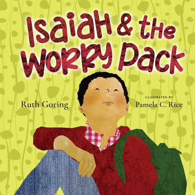 Isaiah and the Worry Pack by Goring, Ruth