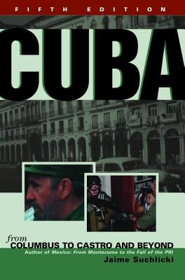 Cuba: From Columbus to Castro and Beyond by Suchlicki, Jaime