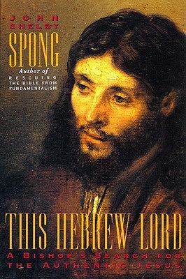 This Hebrew Lord by Spong, John Shelby