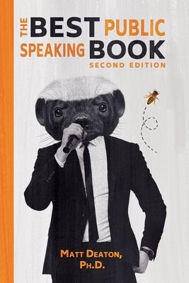 The Best Public Speaking Book by Deaton, Matt