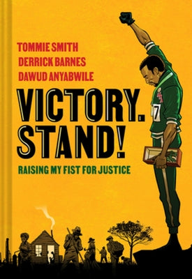 Victory. Stand!: Raising My Fist for Justice by Smith, Tommie
