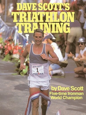 Dave Scott's Triathlon Training by Scott, William L.