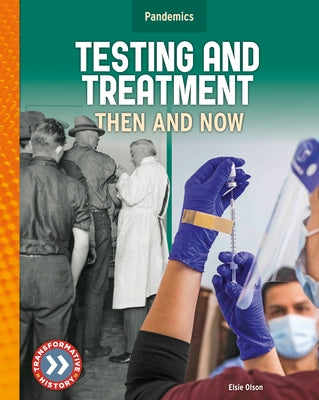 Testing and Treatment: Then and Now by Olson, Elsie