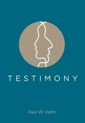 Testimony by Kahn, Paul W.