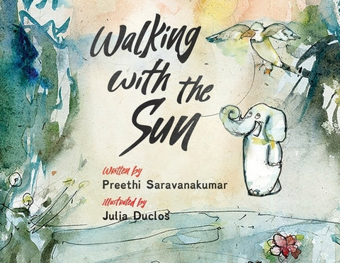 Walking with the Sun by Saravanakumar, Preethi