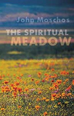 The Spiritual Meadow, Volume 139: By John Moschos by Wortley, John