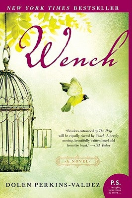 Wench by Perkins-Valdez, Dolen