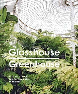 Glasshouse Greenhouse by Hobson, India