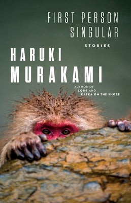 The First Person Singular: Stories by Murakami, Haruki