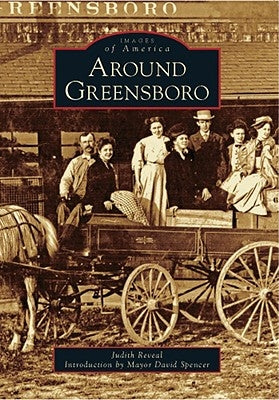 Around Greensboro by Reveal, Judy