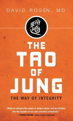 The Tao of Jung by Rosen, David