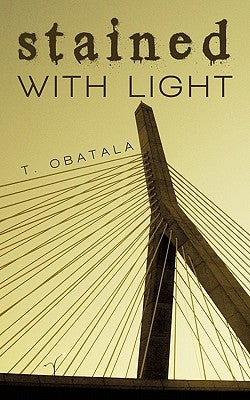 Stained with Light by Obatala, T.