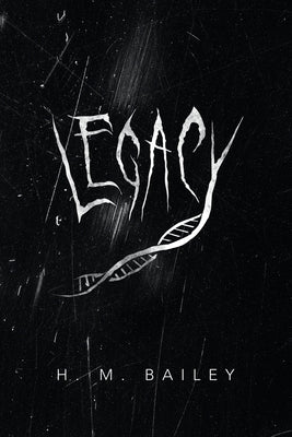 Legacy by Bailey, H. M.