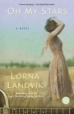 Oh My Stars by Landvik, Lorna