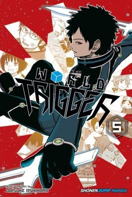 World Trigger, Vol. 5, Volume 5 by Ashihara, Daisuke