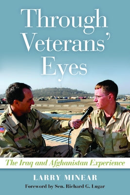 Through Veterans' Eyes: The Iraq and Afghanistan Experience by Minear, Larry