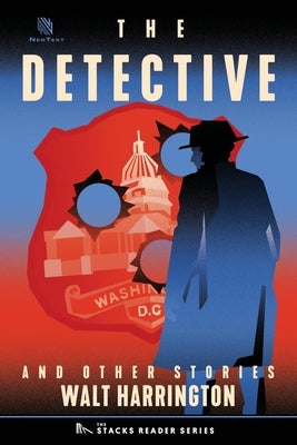 The Detective: And Other True Stories by Harrington, Walt