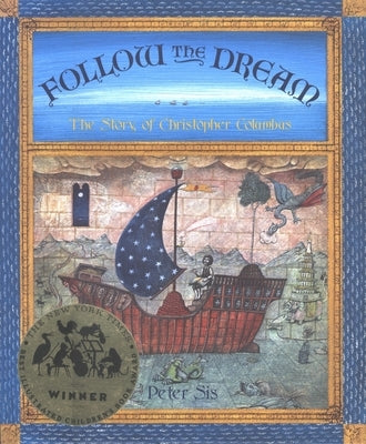 Follow the Dream: [The Story of Christopher Columbus] by Sis, Peter