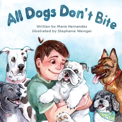 All Dogs Don't Bite by Hernandez, Marie