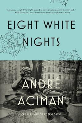 Eight White Nights by Aciman, Andre