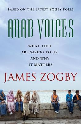 Arab Voices by Zogby, James