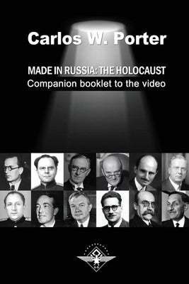 Made in Russia: The Holocaust: Companion booklet to the video by Porter, Carlos Whitlock