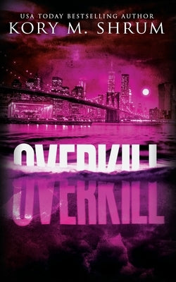 Overkill: A Lou Thorne Thriller by Shrum, Kory M.