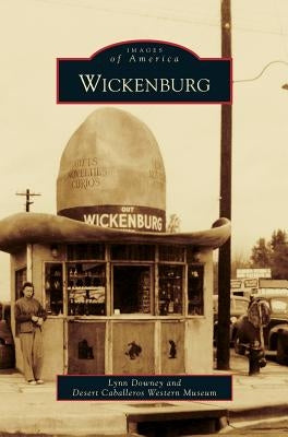 Wickenburg by Downey, Lynn