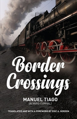 Border Crossings by Tiago, Manuel