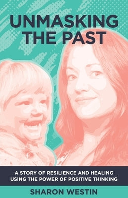 Unmasking The Past by Westin, Sharon