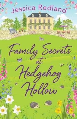 Family Secrets at Hedgehog Hollow by Redland, Jessica